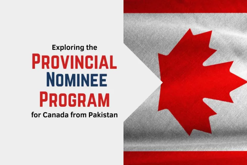 Canada Flag at the left side of image and a text Exploring the Provincial Nominee Program for Canada from Pakistan" is written on the right side.